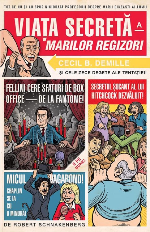 Viata secreta a marilor regizori - Robert Schnakenberg