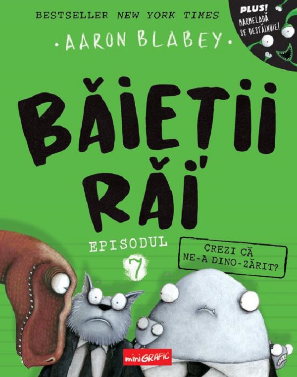 Crezi ca ne-a dino-zarit? Seria Baietii Rai Episodul 7 - Aaron Blabey