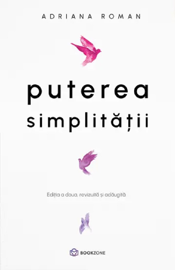 Puterea simplitatii - Adriana Roman