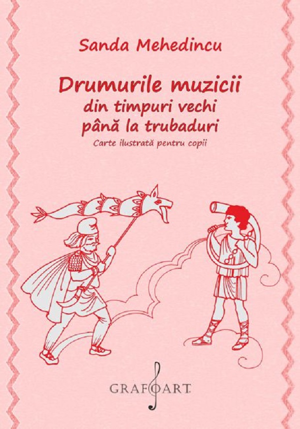 Drumurile muzicii din timpuri vechi pana la trubaduri - Sanda Mehedincu