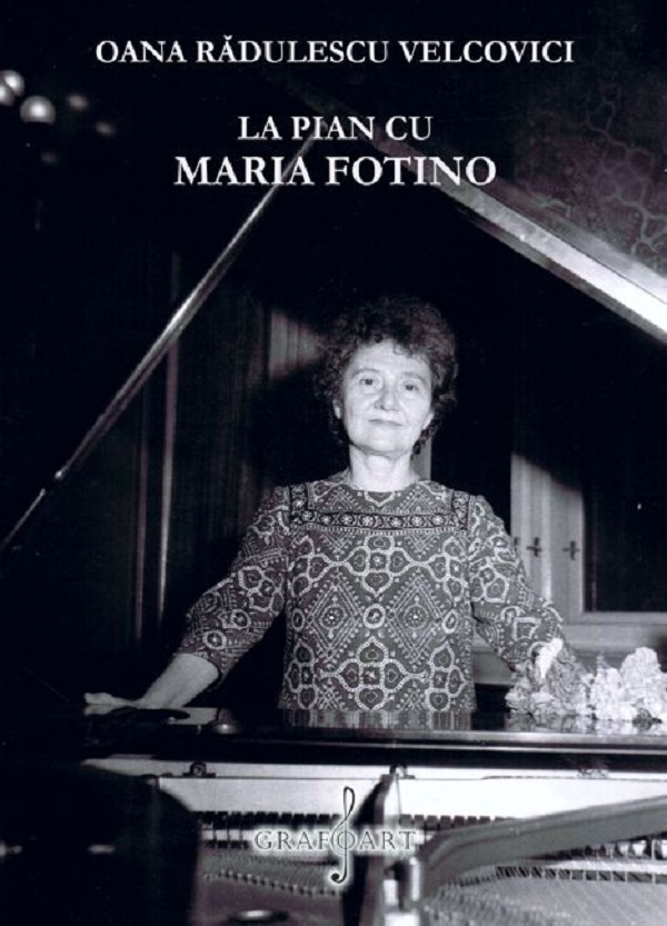 La pian cu Maria Fotino - Oana Radulescu Velcovici