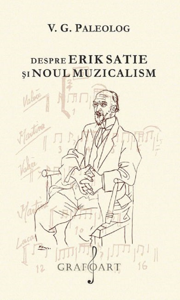 Despre Erik Satie si noul muzicalism - V.G. Paleolog