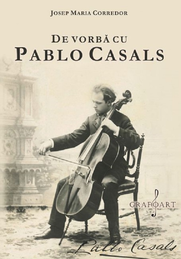 De vorba cu Pablo Casals - Josep Maria Corredor