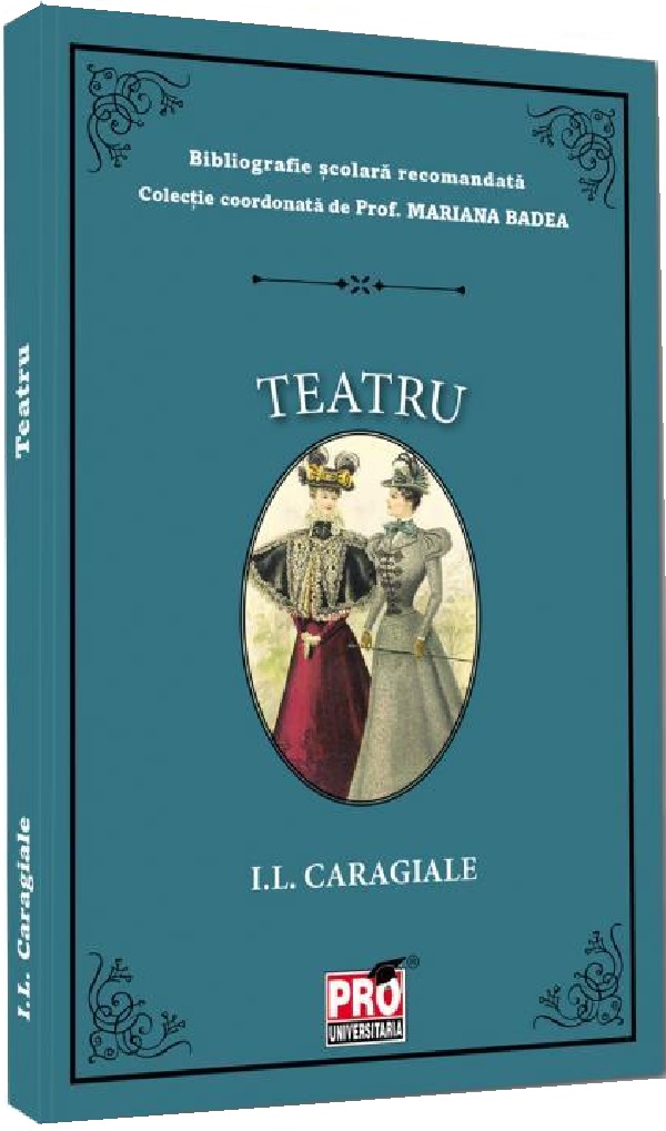 Teatru - Ion Luca Caragiale