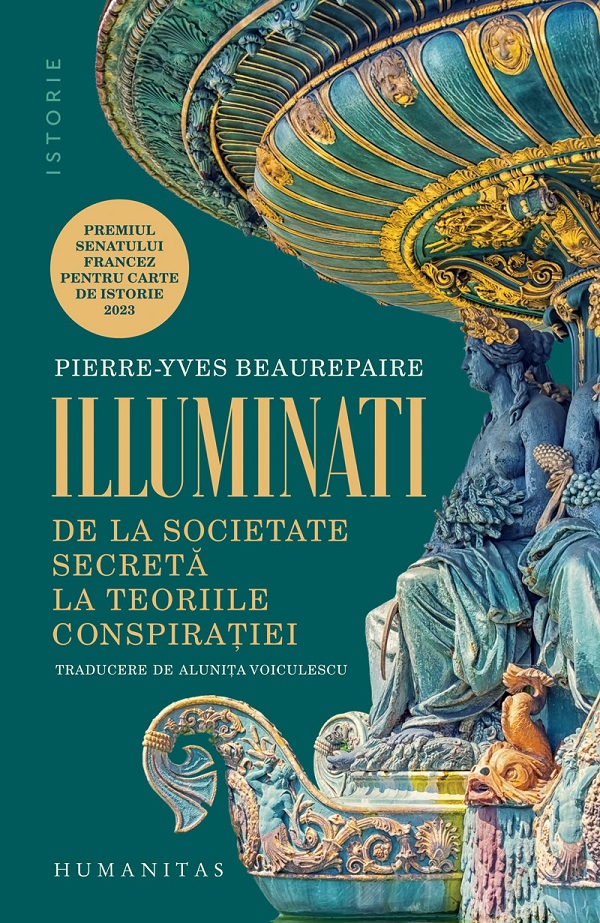 Illuminati. De la societate secreta la teoriile conspiratiei - Pierre-Yves Beaurepaire