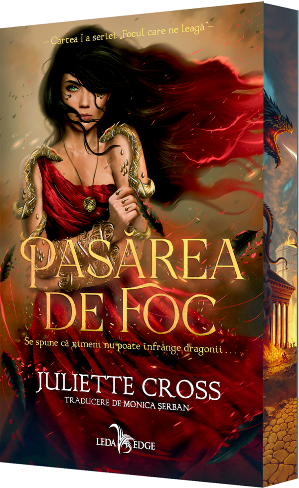 Pasarea de foc. Seria Focul care ne leaga Cartea I - Juliette Cross