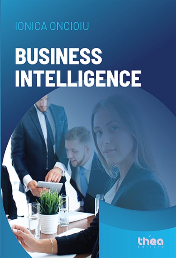 Business Intelligence - Ionica Oncioiu