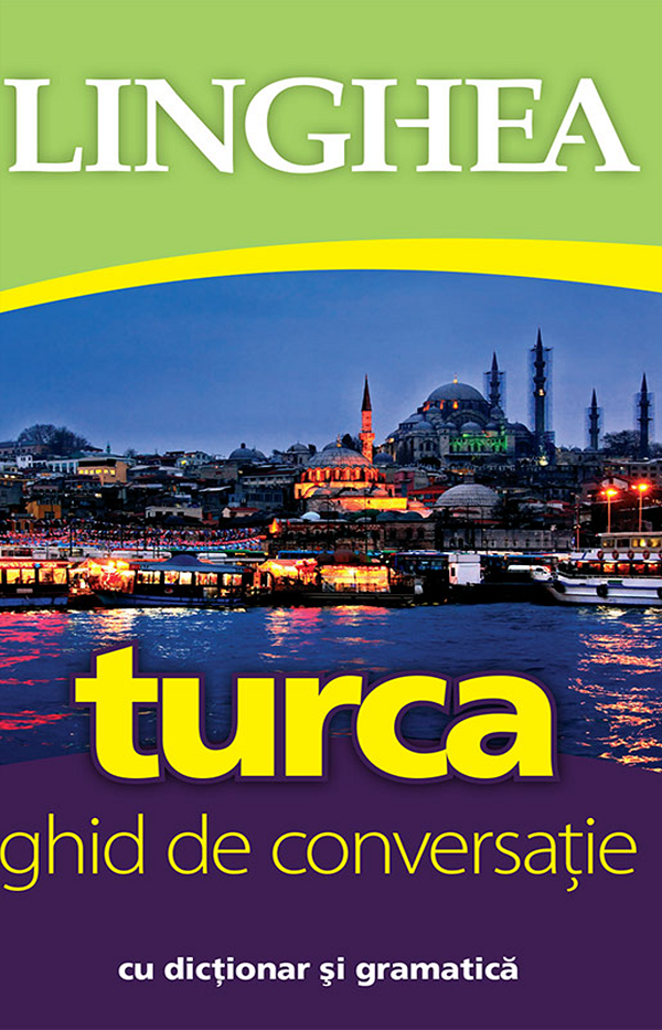 Turca. Ghid de conversatie cu dictionar si gramatica