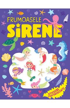 Coperta cărții 'Frumoasele sirene. Stickere fosforescente'