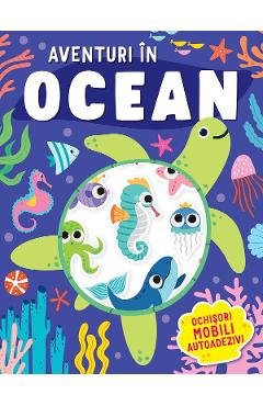 Coperta cărții 'Aventuri în ocean. Ochișori mobili autoadezivi'