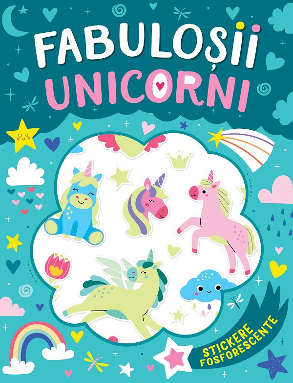 Fabulosii unicorni. Stickere fosforescente