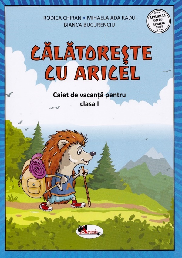 Calatoreste cu Aricel. Caiet de vacanta pentru clasa 1 - Rodica Chiran, Mihaela Radu, Bianca Bucurenciu