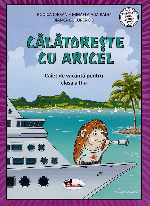 Calatoreste cu Aricel. Caiet de vacanta pentru clasa 2 - Rodica Chiran, Mihaela Radu, Bianca Bucurenciu