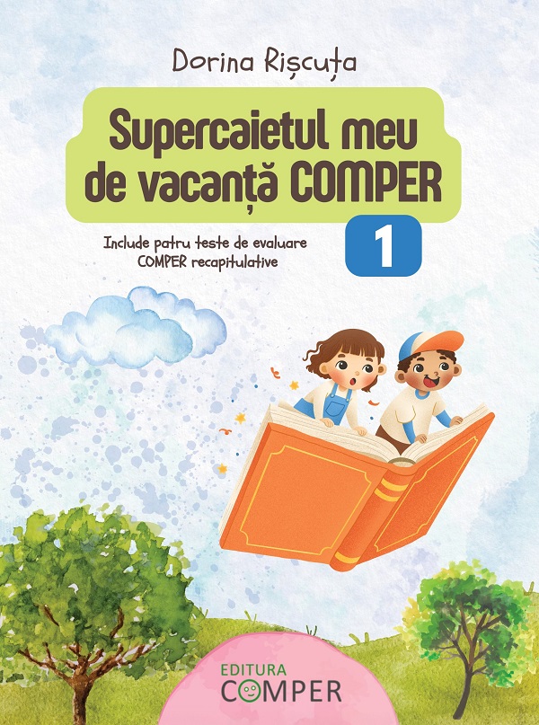 Supercaietul meu de vacanta. Comper - Clasa 1 - Bianca Toma