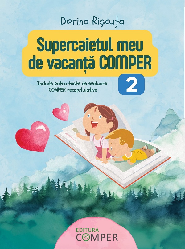 Supercaietul meu de vacanta. Comper - Clasa 2 - Bianca Toma