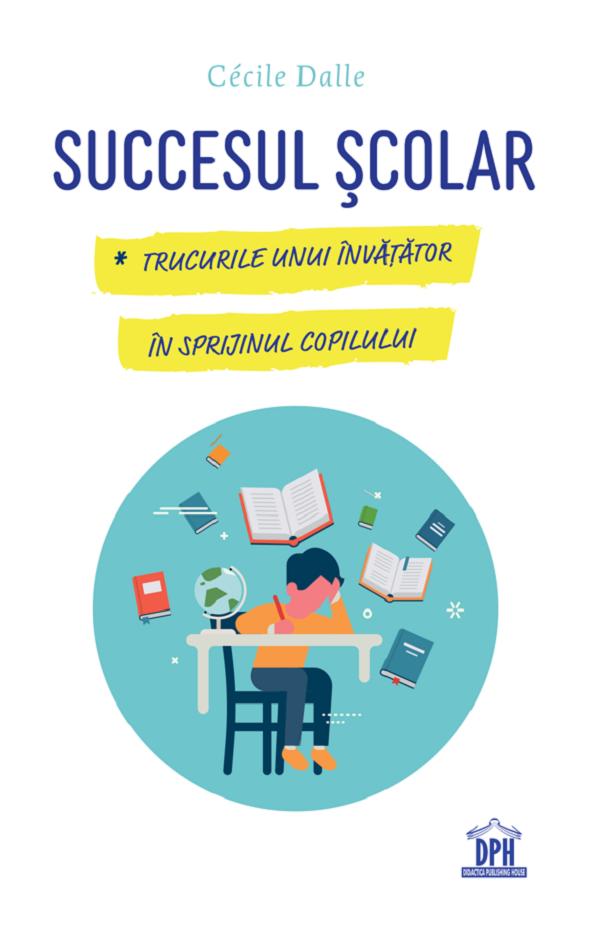 Succesul scolar - Cecile Dalle