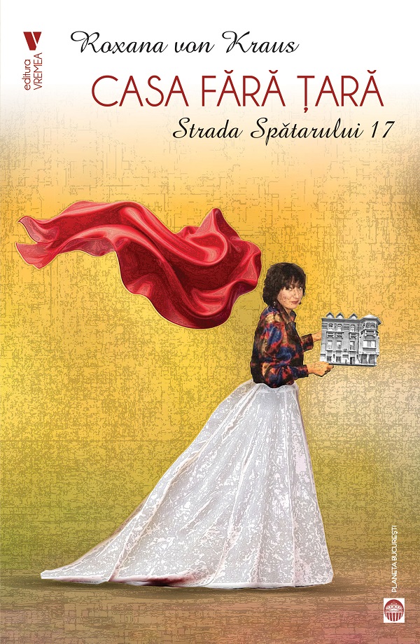 Casa fara tara: Strada Spatarului 17 - Roxana von Kraus