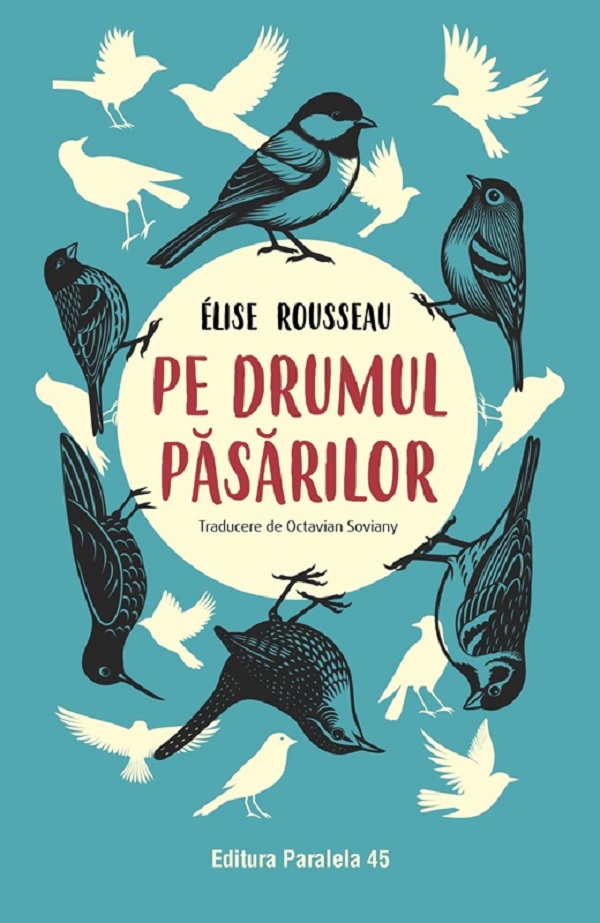 Pe drumul pasarilor - Elise Rousseau