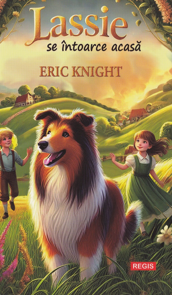 Lassie se intoarce acasa - Eric Knight