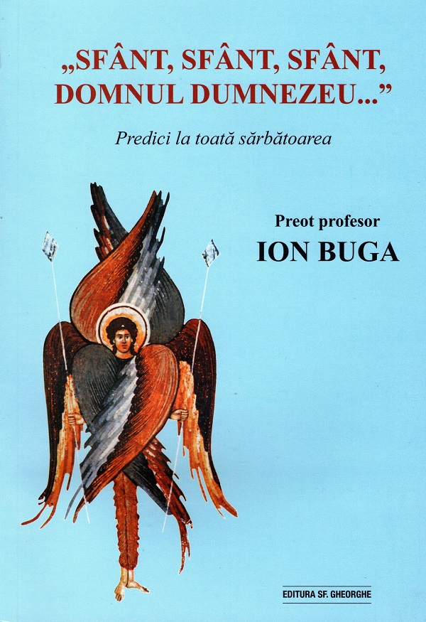 Sfant, sfant, sfant, Domnul Dumnezeu... - Ion Buga