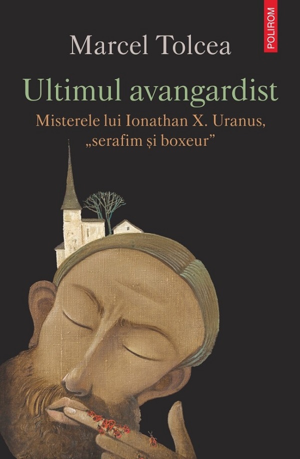 Ultimul avangardist - Marcel Tolcea
