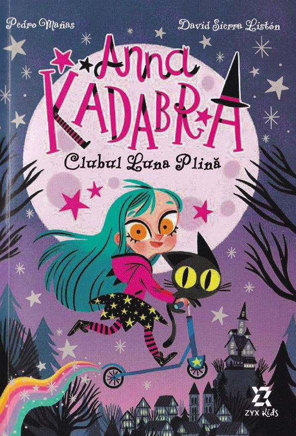Anna Kadabra Vol.1: Clubul luna plina - Pedro Manas, David Sierra Liston