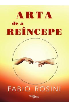 Poza produsului Arta de a reincepe - Fabio Rosini
