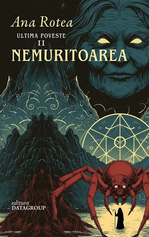 Nemuritoarea. Seria Ultima Poveste Vol.2 - Ana Rotea