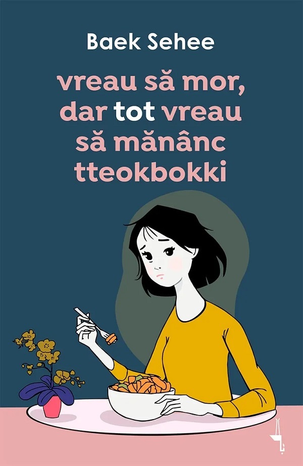 Vreau sa mor, dar tot vreau sa mananc tteokbokki - Baek Sehee
