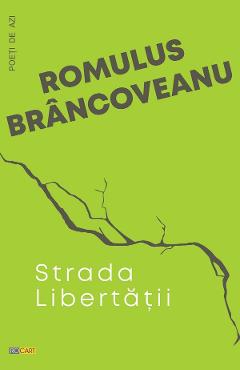 Poza produsului Strada libertatii - Romulus Brancoveanu