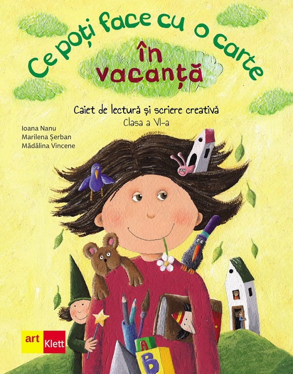 Ce poti face cu o carte in vacanta Clasa 6 - Ioana Nanu, Marilena Serban, Madalina Vincene