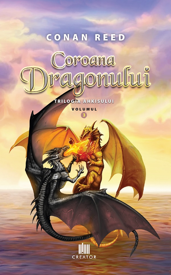 Coroana Dragonului. Trilogia Ahkisului Vol.3 - Conan Reed