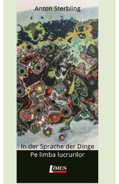 Poza produsului In der sprache der dinge. Pe limba lucrurilor - Anton Sterbling