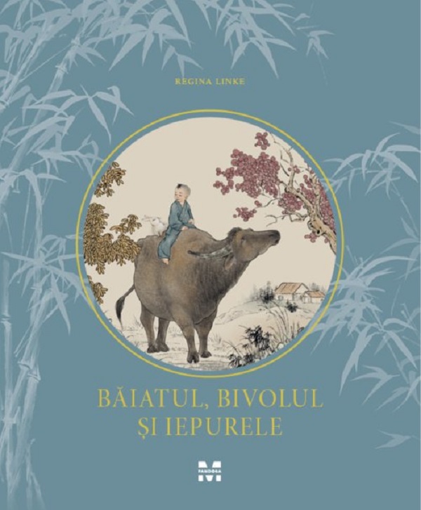 Baiatul, bivolul si iepurele - Regina Linke