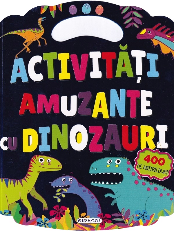 Actvitati amuzante cu dinozauri. 400 de abtibilduri