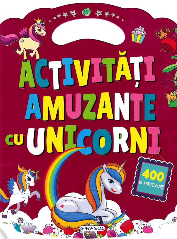 Actvitati amuzante cu unicorni. 400 de abtibilduri