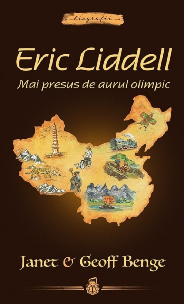 Eric Liddell: Mai presus de aurul olimpic - Janet Benge, Geoff Benge