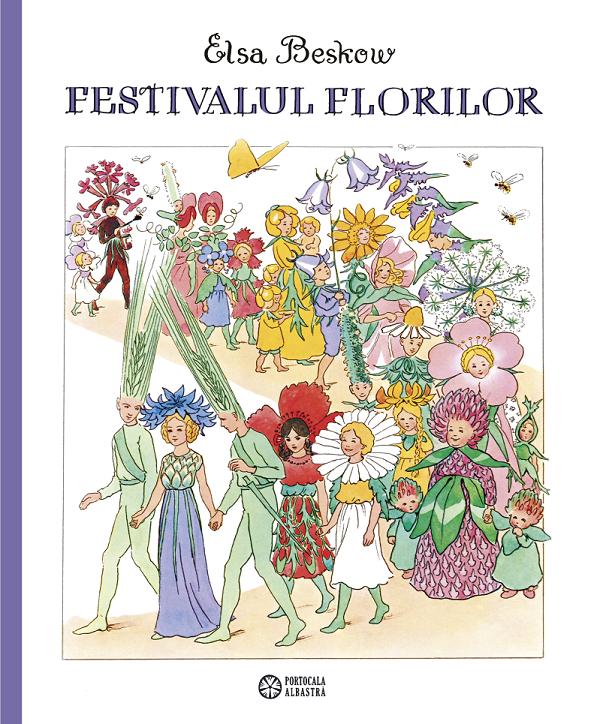 Festivalul florilor - Elsa Beskow