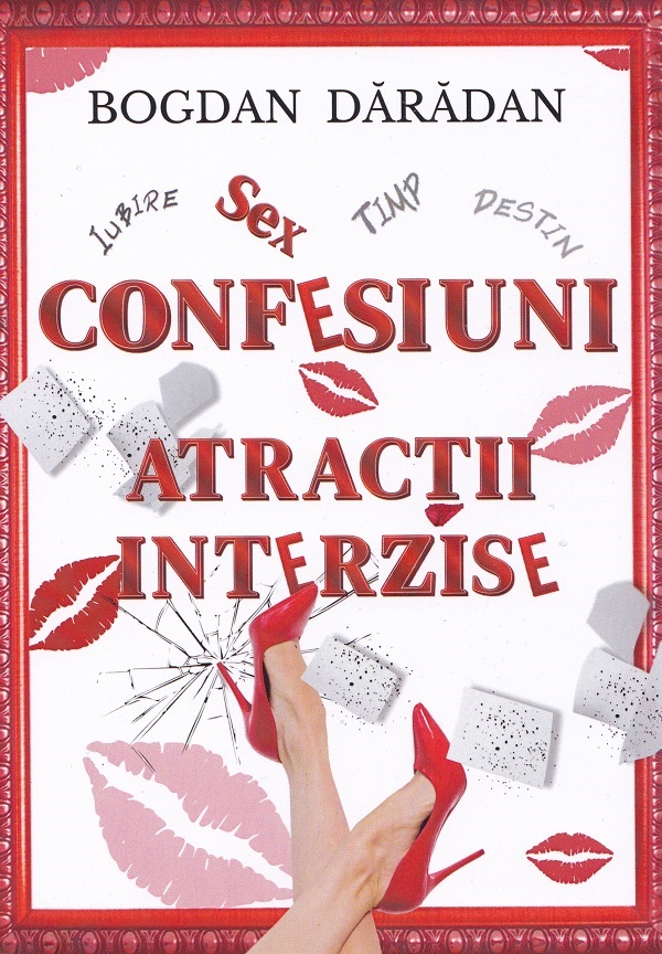 Confesiuni: Atractii interzise - Bogdan Daradan