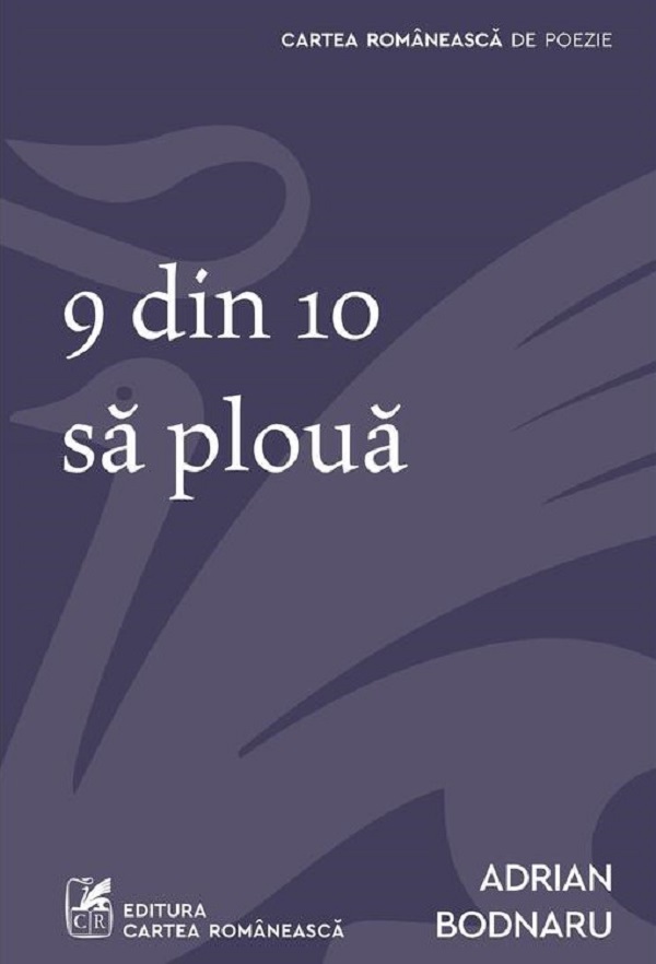 9 din 10 sa ploua - Adrian Bodnaru
