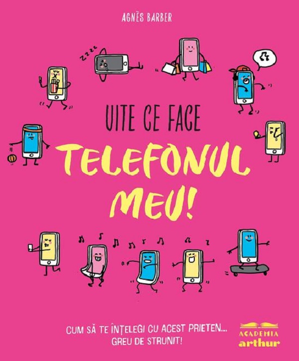Uite ce face telefonul meu! - Agnes Barber