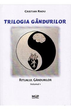 Poza produsului Ritualul gandurilor. Trilogia gandurilor Vol.1 - Cristian Radu