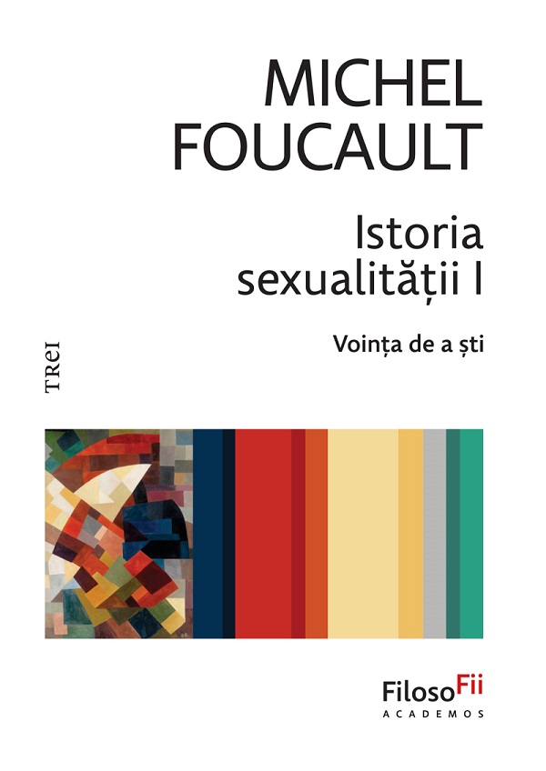 eBook Istoria sexualitatii I. Vointa de a sti - Michel Foucault