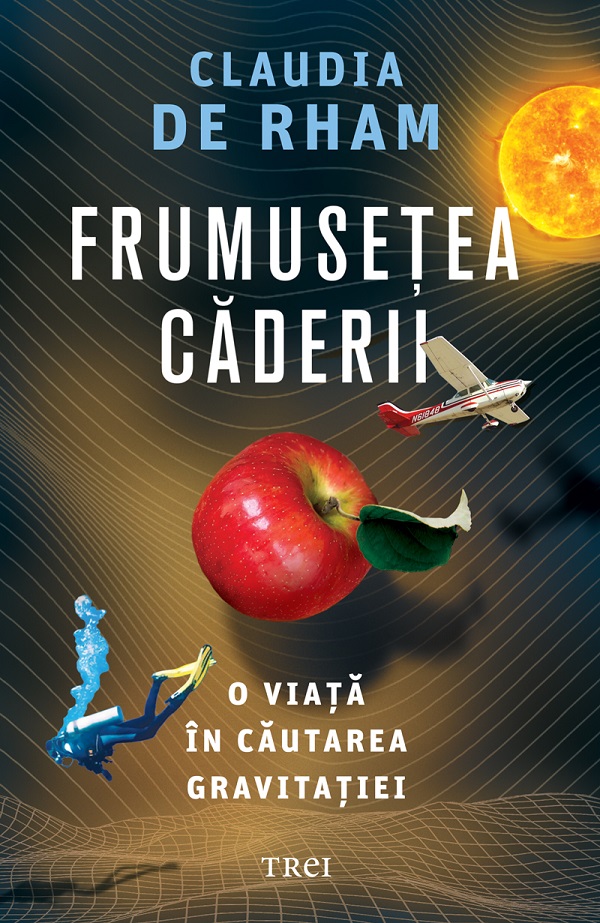 eBook Frumusetea caderii. O viata in cautarea gravitatiei - Claudia de Rham