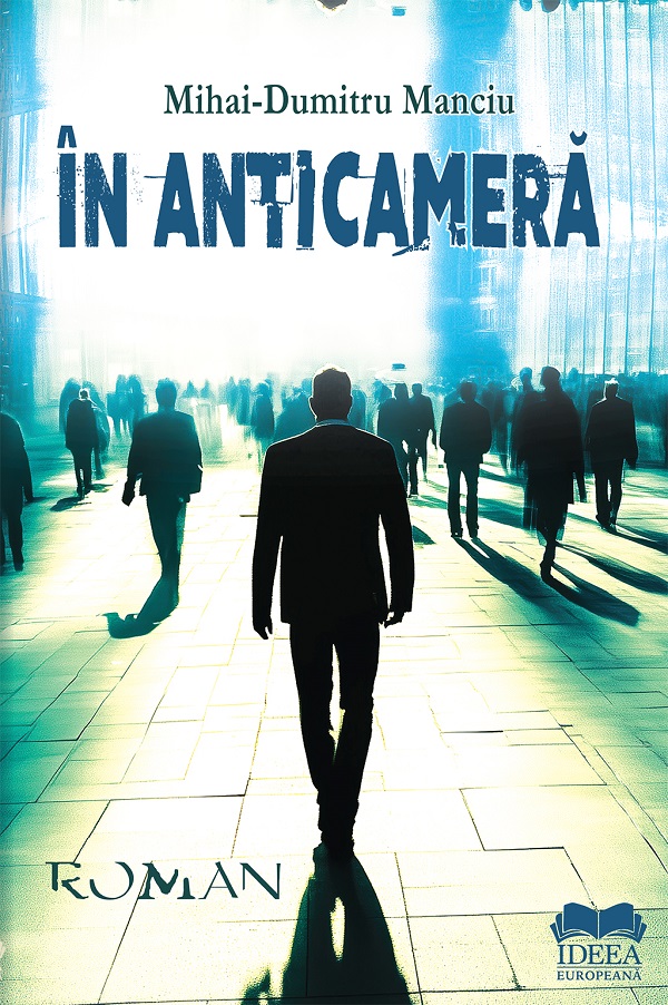 In anticamera - Mihai-Dumitru Manciu