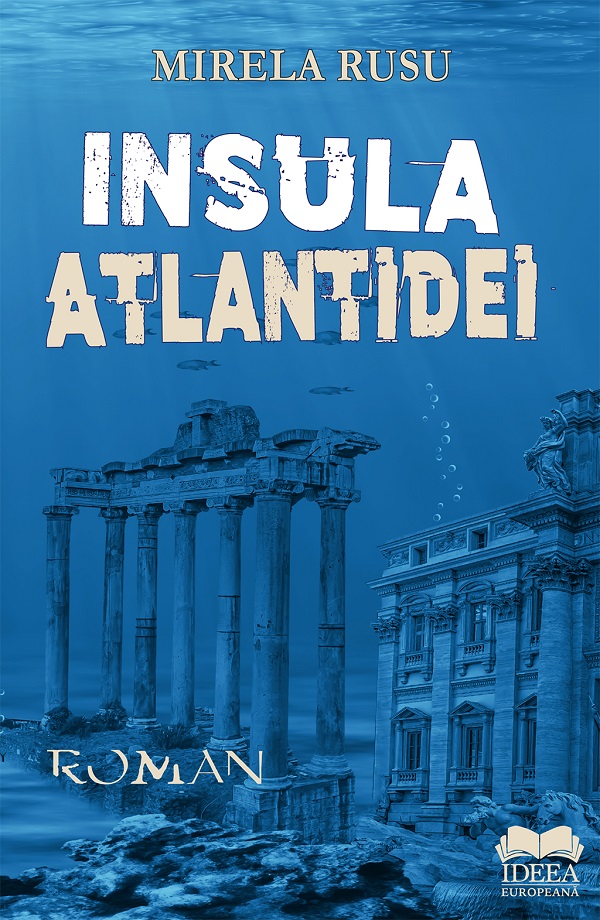 Insula Atlantidei - Mirela Rusu