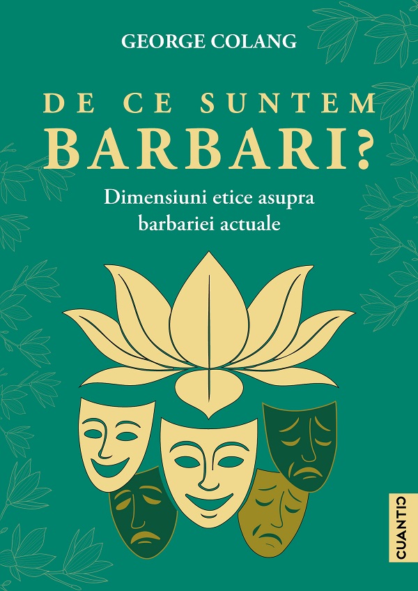 De ce suntem barbari? - George Colang