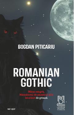 Poza produsului eBook Romanian Gothic. Mana neagra, Mancatorul de pacate si alte istorisiri de groaza - Bogdan Piticariu