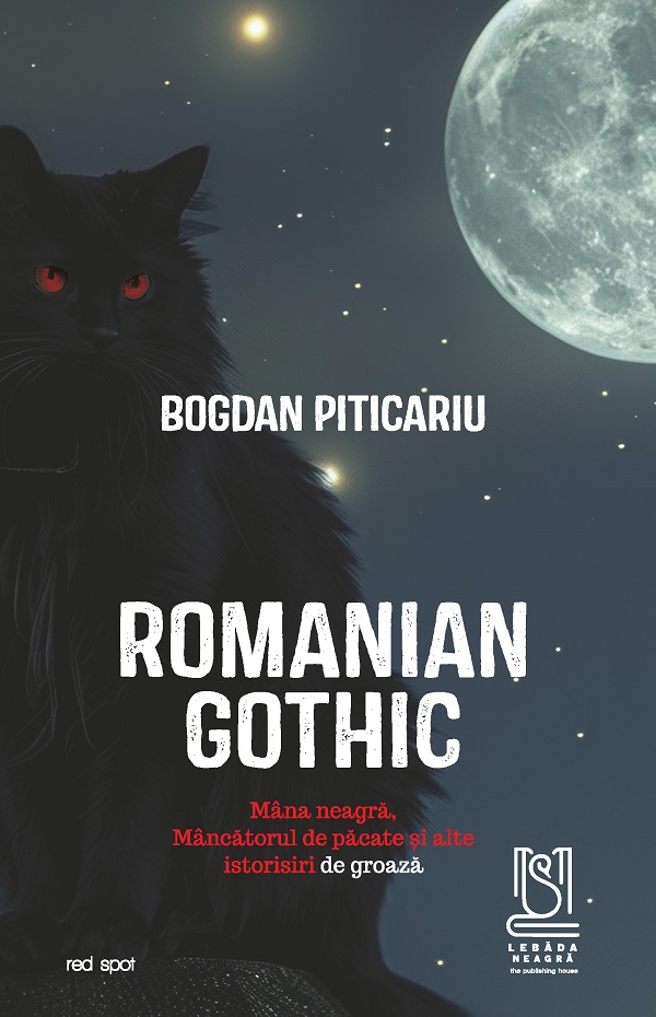 eBook Romanian Gothic. Mana neagra, Mancatorul de pacate si alte istorisiri de groaza - Bogdan Piticariu