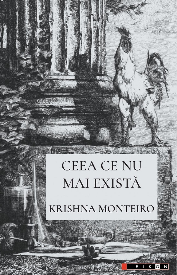 Ceea ce nu mai exista - Krishna Monteiro